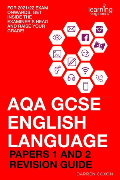 AQA GCSE ENGLISH LANGUAGE PAPERS 1 AND 2 REVISION GUIDE: Get inside the examiner's head and raise your grade! (Learning Engineers)