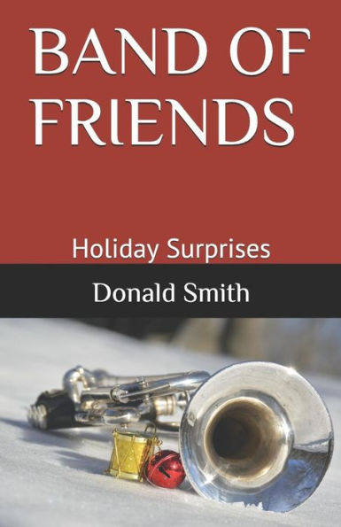 BAND OF FRIENDS: HOLIDAY SURPRISES