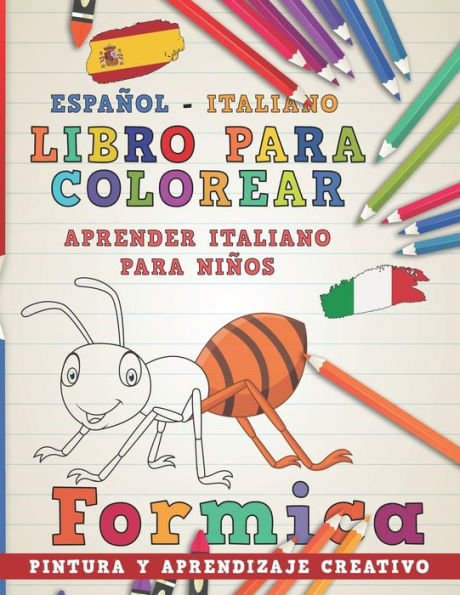 Libro Para Colorear Espa?ol - Italiano I Aprender Italiano Para Ni?os I Pintura Y Aprendizaje Creativo