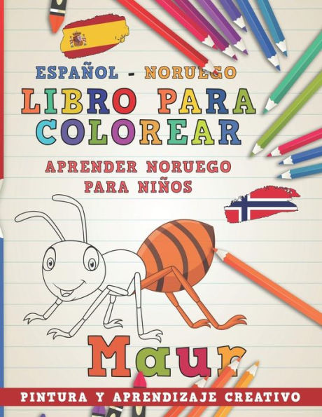 Libro Para Colorear Espa?ol - Noruego I Aprender Noruego Para Ni?os I Pintura Y Aprendizaje Creativo