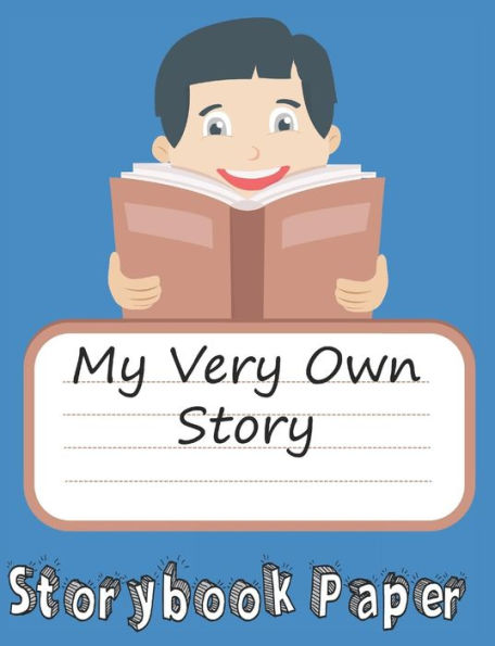 My Very Own Story: Boy Edition: Storybook Paper For Young Writers