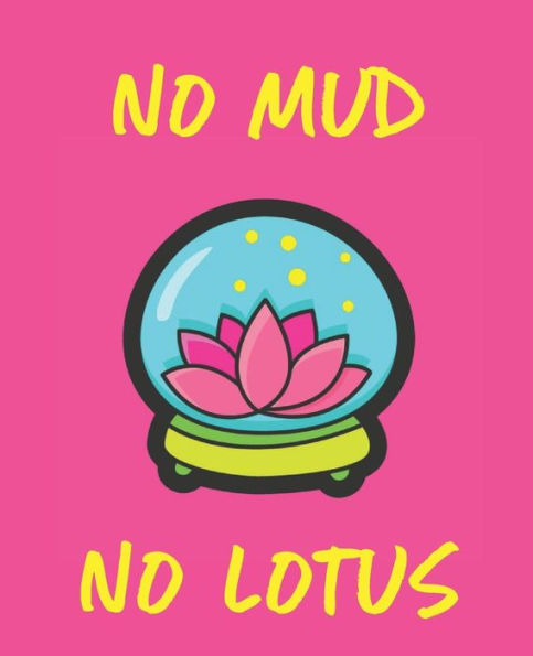 No Mud No Lotus