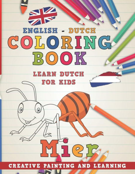 Coloring Book: English - Dutch I Learn Dutch for Kids I Creative painting and learning. (Learn languages)