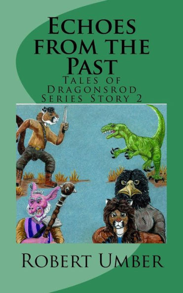 Echoes from the Past (Tales of Dragonsrod Series)