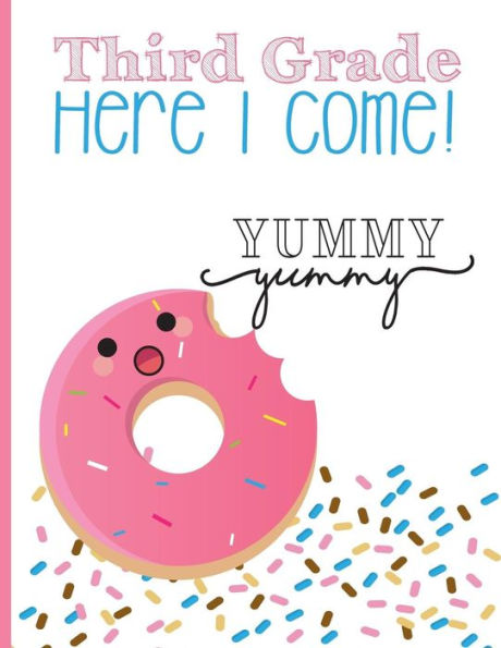 Third Grade, Here I Come! Yummy Yummy
