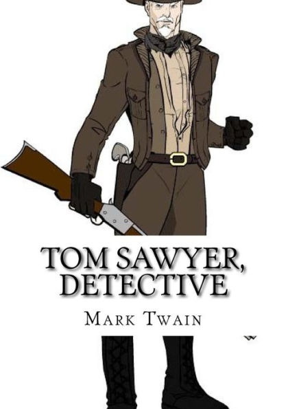 Tom Sawyer, Detective - 9781724918598