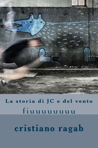 La storia di JC e del vento: fiuuuuuuuu (Italian Edition)
