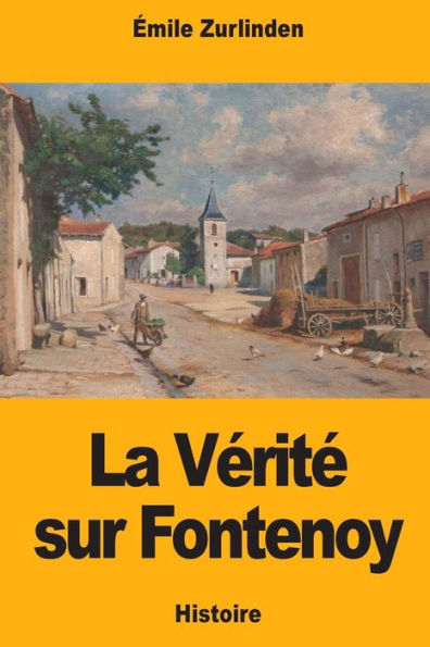La Verite sur Fontenoy (French Edition)