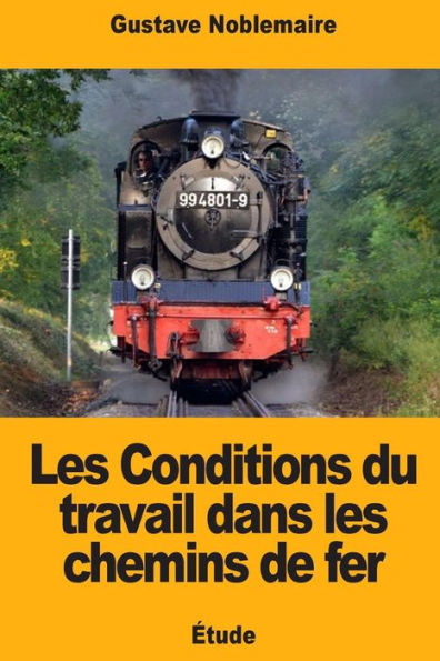 Les Conditions Du Travail Dans Les Chemins De Fer