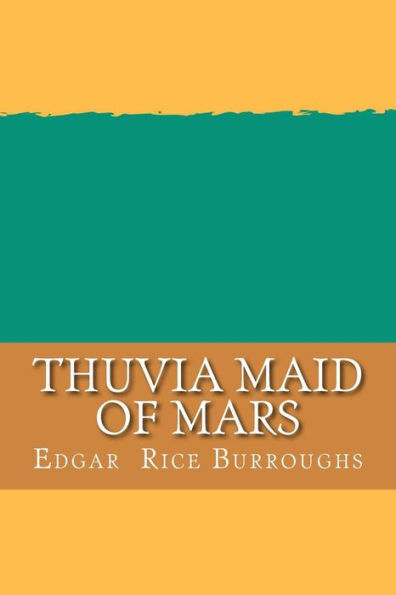 Thuvia Maid Of Mars - 9781724925510