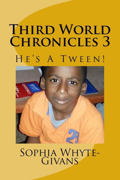 Third World Chronicles 3 : He's A Tween