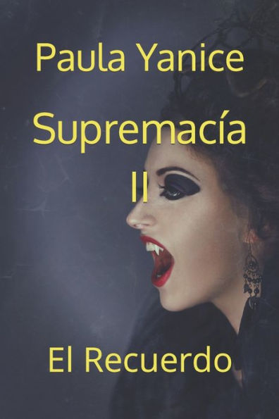 Supremac?a II: El Recuerdo (Supremac?a, una historia de la Orden de los Especialistas) (Spanish Edition)