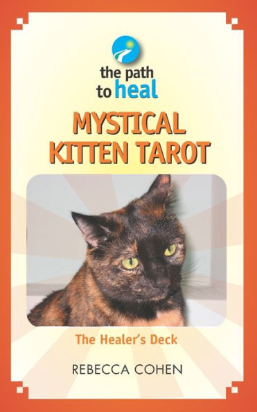 Mystical Kitten Tarot : The Healer's Deck
