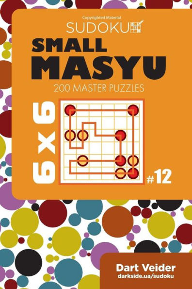 Small Masyu Sudoku - 200 Master Puzzles 6X6