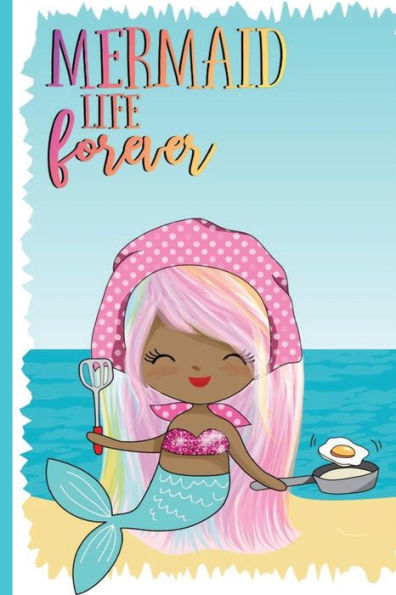 Mermaid Life Forever - 9781724984524