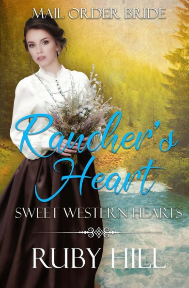 Rancher's Heart : Mail Order Bride