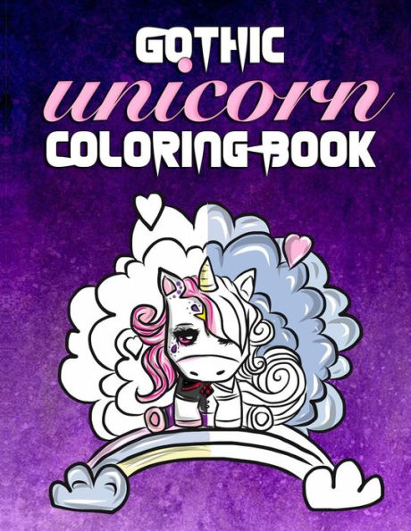 Gothic Unicorn Coloring Book: Stress Relief for Angsty Teen Unicorns with Attitude (unicorn coloring books for girls ages 8-12)