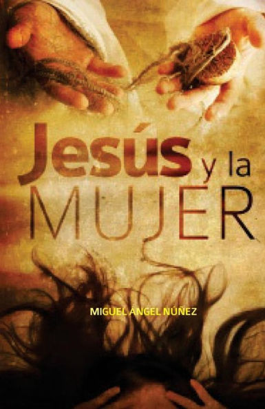 Jesús y la mujer (Teología) (Spanish Edition) - 9781725061729