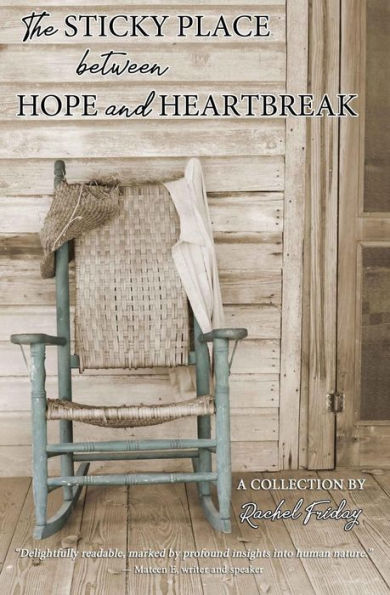 The Sticky Place Between Hope And Heartbreak