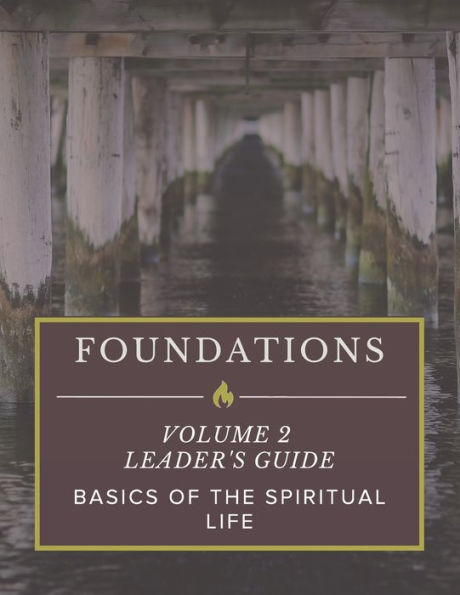 FOUNDATIONS: Volume 2: Leader's Guide
