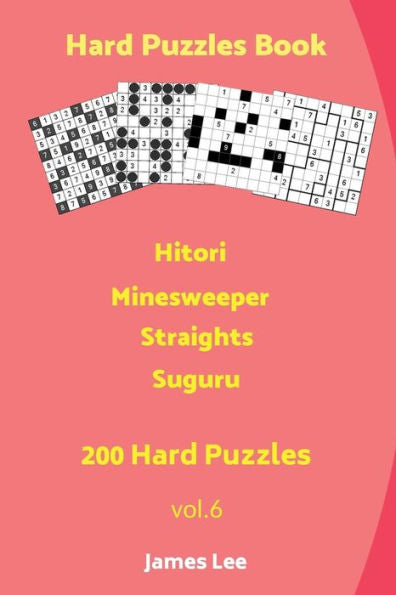 Hard Puzzles Book - Hitori,Minesweeper,Straights,Suguru - 200 Hard Puzzles