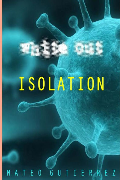 Isolation: The White Out Series
