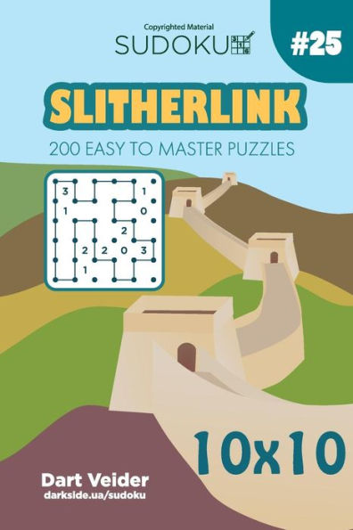Sudoku Slitherlink - 200 Easy To Master Puzzles 10X10