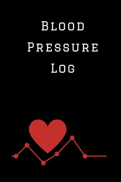 Blood Pressure Log: A Blood Pressure Tracking Book (6" x 9")