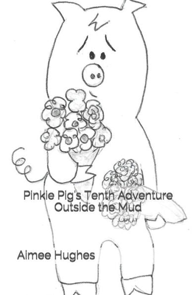 Pinkie Pig's Tenth Adventure Outside The Mud