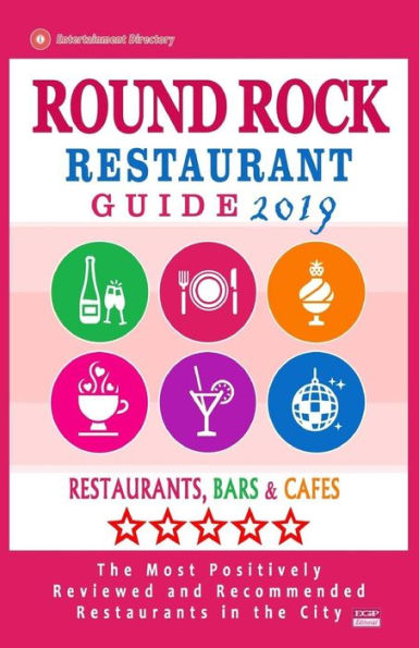 Round Rock Restaurant Guide 2019 : Best Rated Restaurants In Round Rock, Texas - Restaurants, Bars And Cafes Recommended For Tourist, 2019