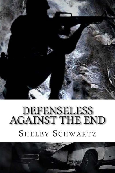 Defenseless Against The End