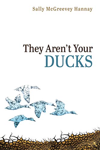 They Aren't Your Ducks - 9781725257528