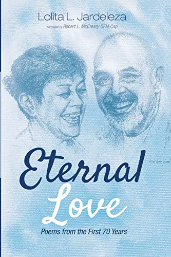 Eternal Love : Poems from the First 70 Years