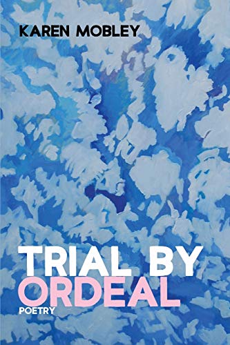 Trial By Ordeal : Poetry