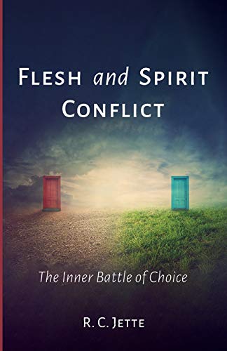 Flesh and Spirit Conflict : The Inner Battle of Choice