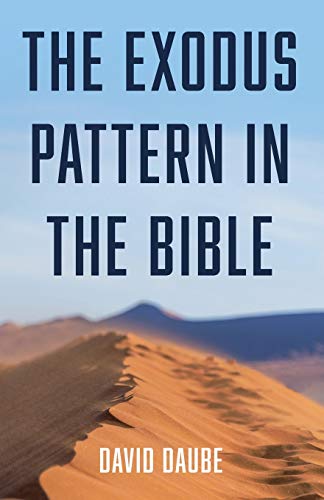 The Exodus Pattern in the Bible - 9781725274990