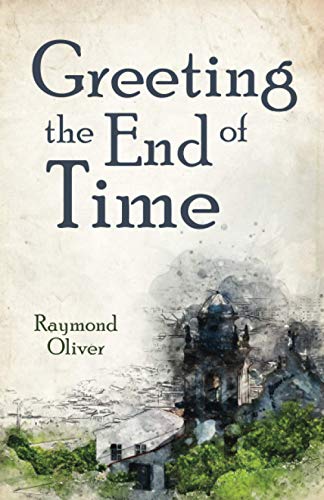 Greeting the End of Time - 9781725278752