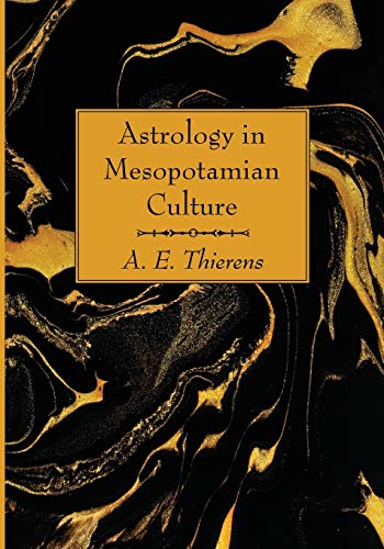 Astrology in Mesopotamian Culture - 9781725279308