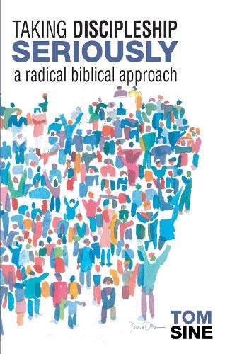 Taking Discipleship Seriously : A Radical Biblical Approach
