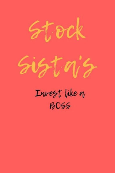 Stock Sista's Invest Like A Boss - 9781725505650