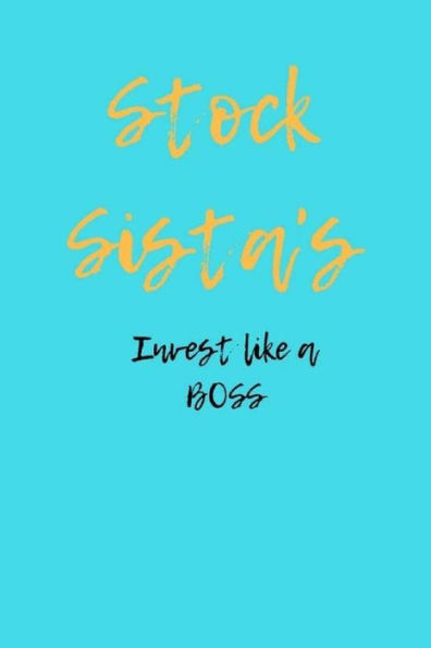 Stock Sista's Invest Like A Boss - 9781725506213