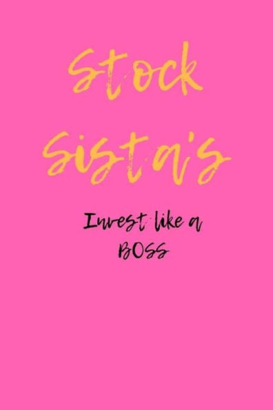 Stock Sista's Invest Like A Boss - 9781725506220
