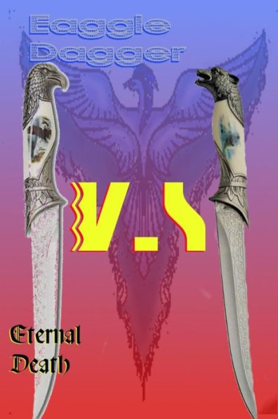 Eagle Dagger: Eternal Death (Eagle Dagger and the Independent Hero Stories)