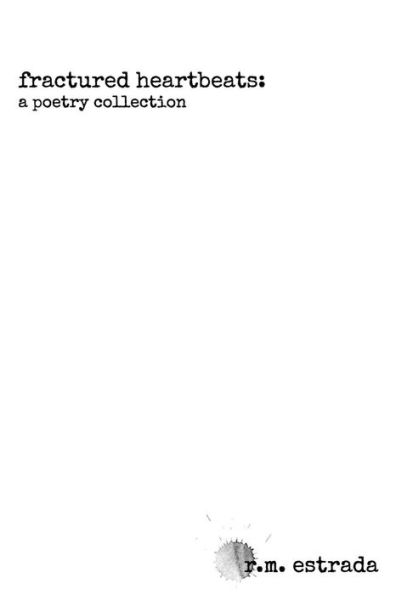 fractured heartbeats: a poetry collection