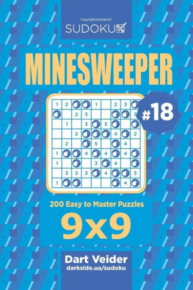 Sudoku Minesweeper - 200 Easy To Master Puzzles 9X9