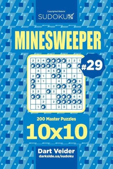 Sudoku Minesweeper - 200 Master Puzzles 10X10