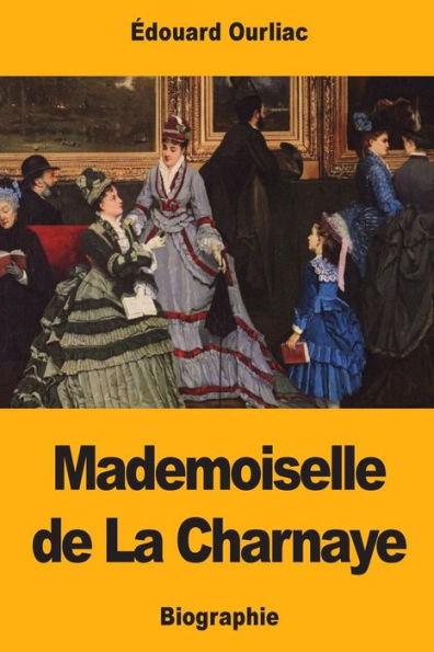 Mademoiselle De La Charnaye