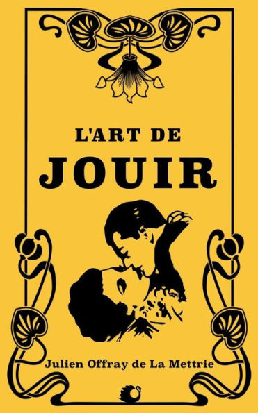 L'Art de Jouir (French Edition)