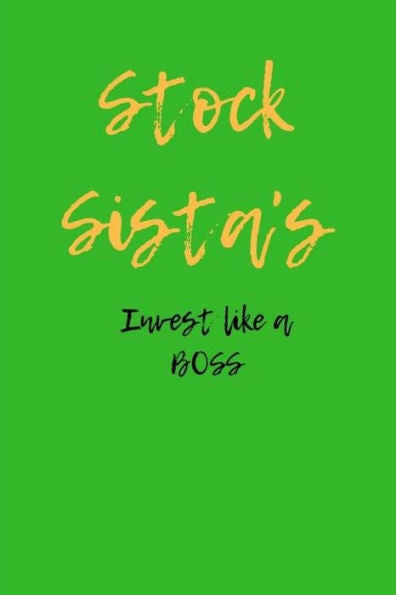 Stock Sista's Invest Like A Boss - 9781725589834