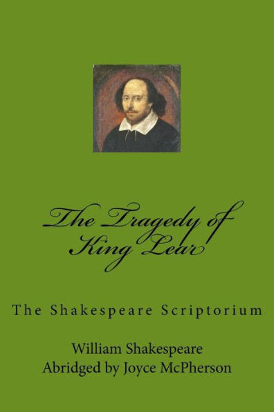 The Tragedy Of King Lear : The Shakespeare Scriptorium